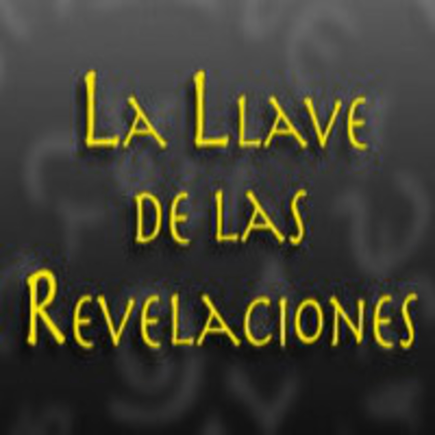 Podcast La Llave de las Revelaciones Podcast La Llave de las Revelaciones
