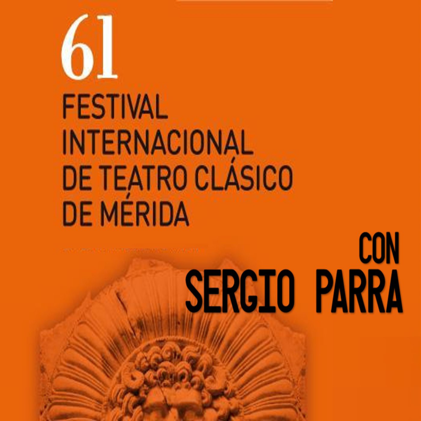 61 FESTIVAL INTERN. DE TEATRO CLÁSICO DE MÉRIDA (2