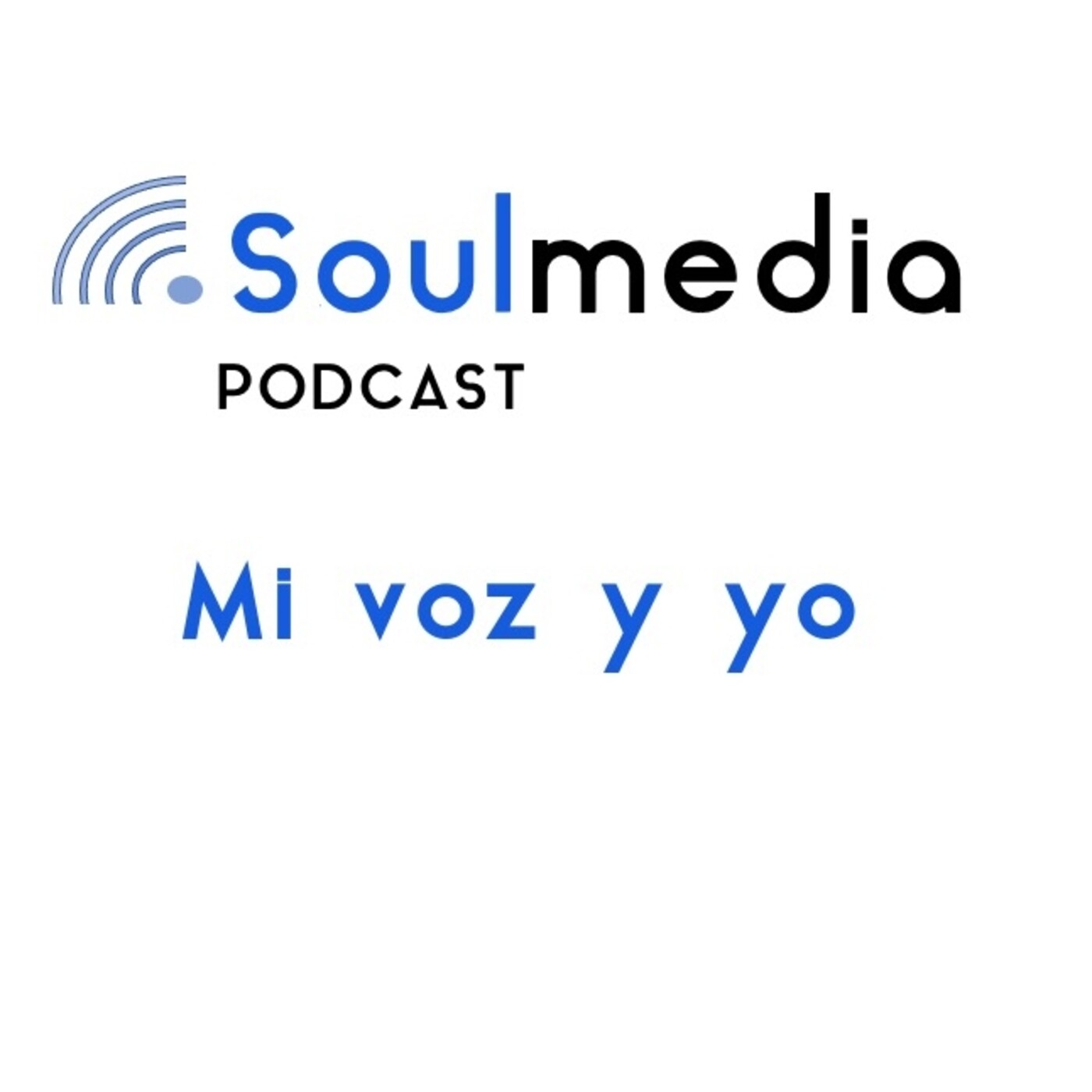 Soulmedia. Mi voz y yo.