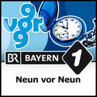 Neun vor Neun - Bayern 1