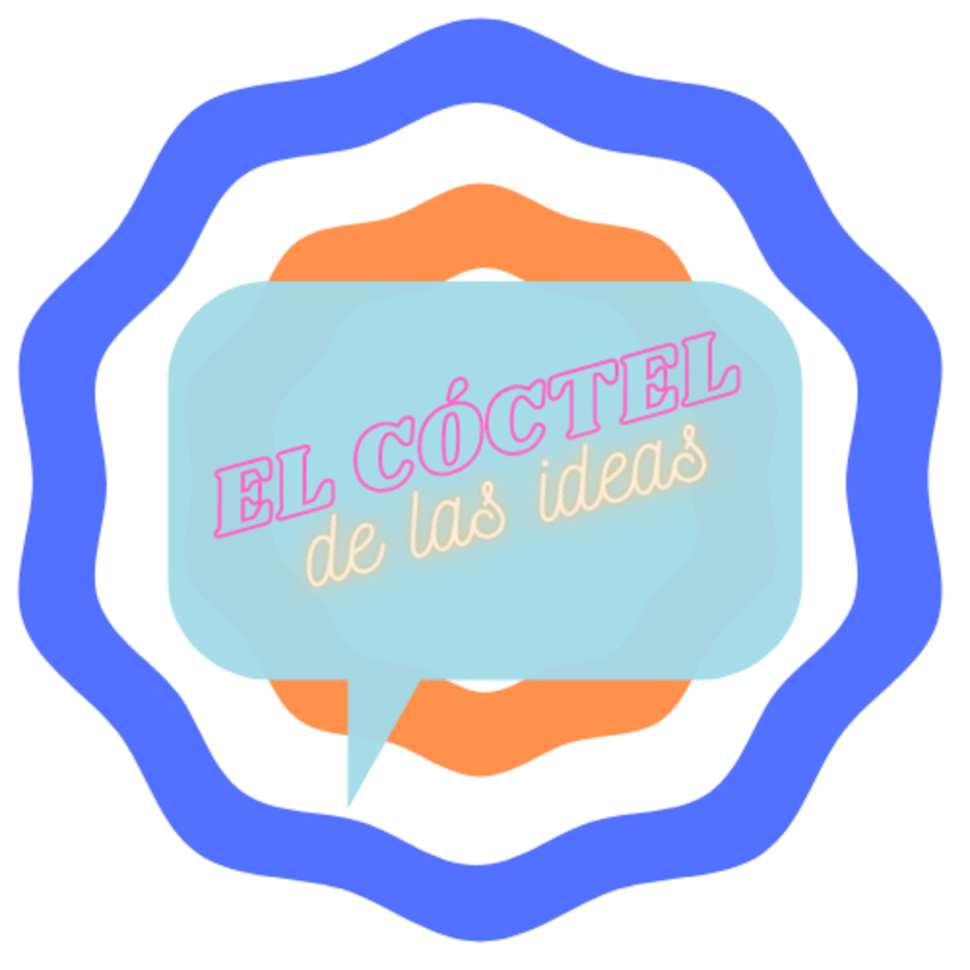 EL CÓCTEL de las Ideas (Podcast)
