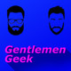 Gentlemen Geek Podcast – Episode 11