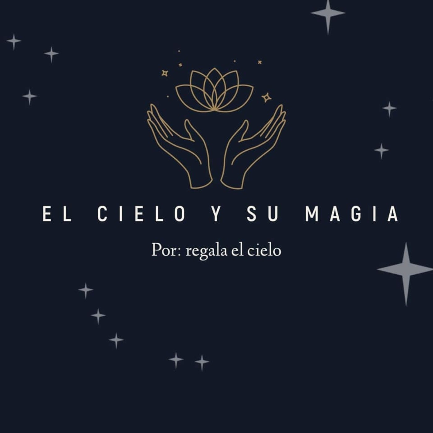 El Cielo y Su Magia