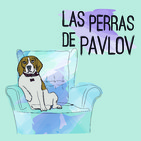 Las perras de Pavlov (15/02/19)