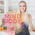 Mind Body Musings Podcast: Never Obsess Over Diets