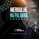 Mergulhe na Palavra: 1 Reis