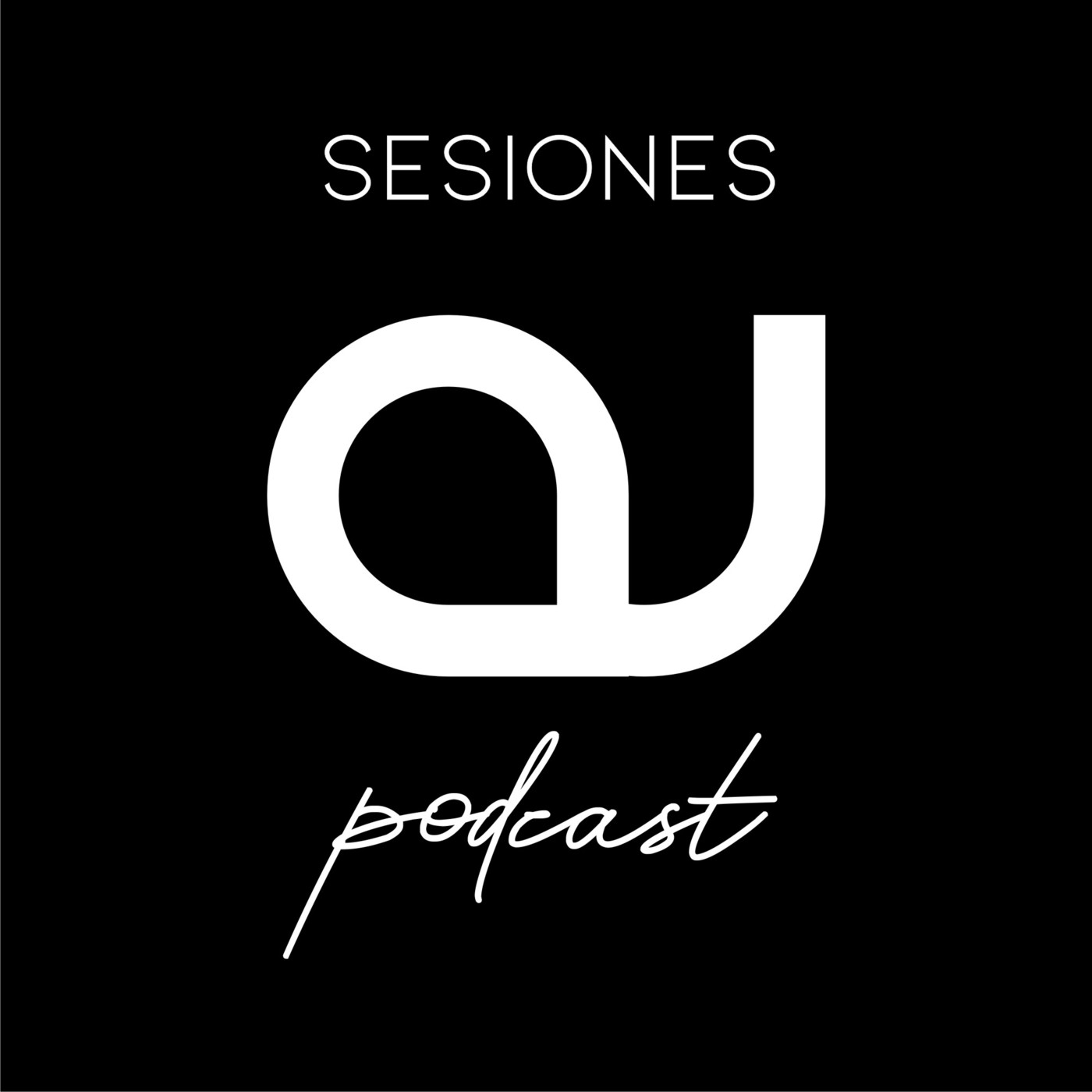 Sesiones AU, el Podcast