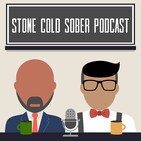 Stone Cold Sober Podcast Ep 214