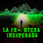 La frontera inesperada: 2° parte del informe Roswell