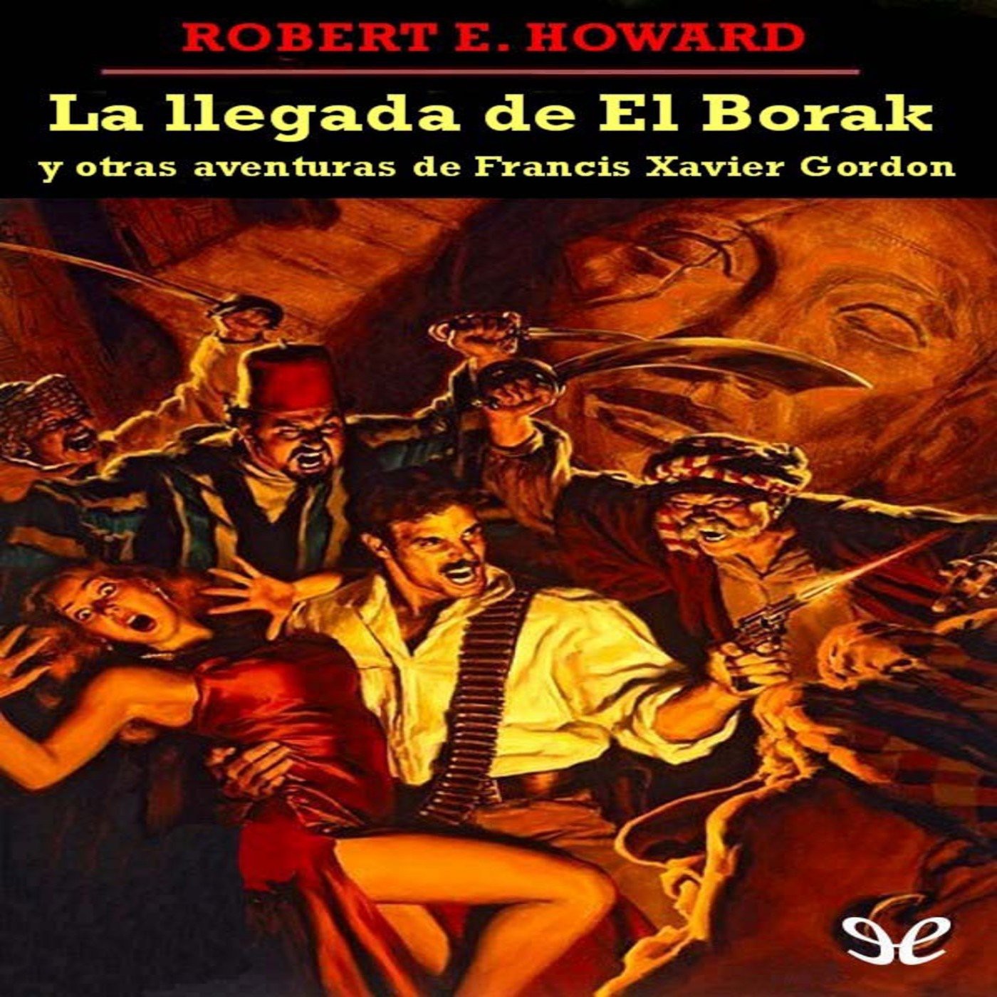 La llegada de El Borak de Robert E. Howard