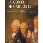 Chapter 10 - La Corte de Carlos IV (Benito Pérez Galdós)
