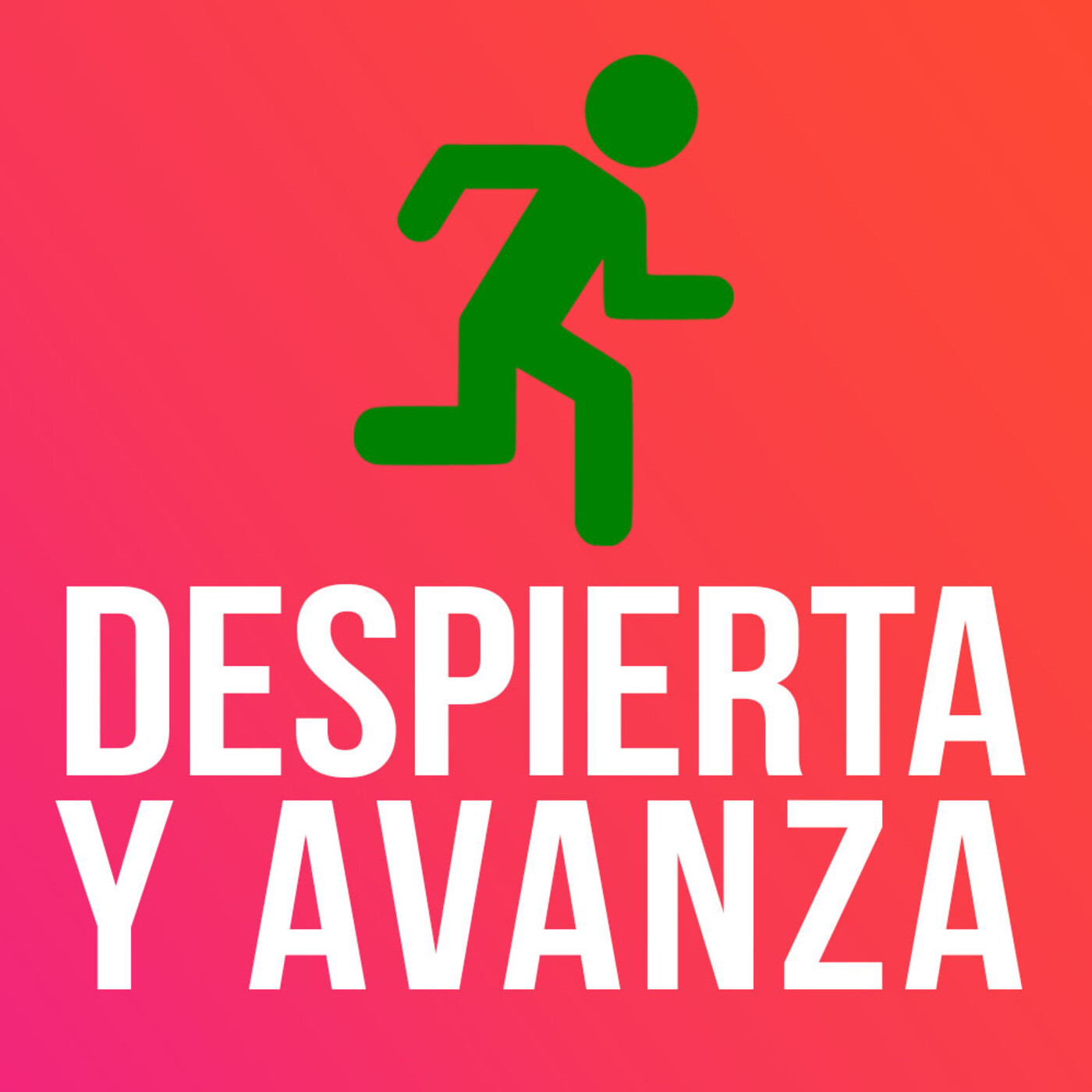 Despierta y avanza - Retoma el control de tu vida