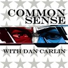 Common Sense with Dan Carlin
