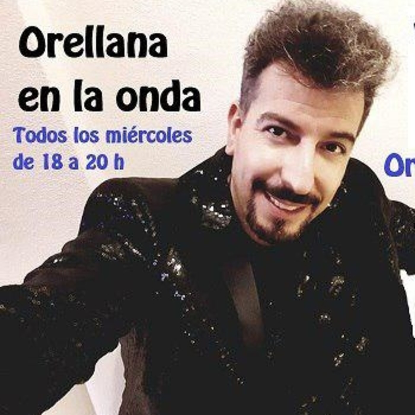 Orellana en la Onda ¡ORELLANIZATE!