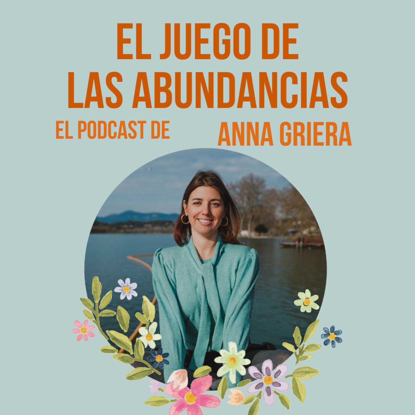 El Juego de las Abundancias, el podcast de Anna Gr