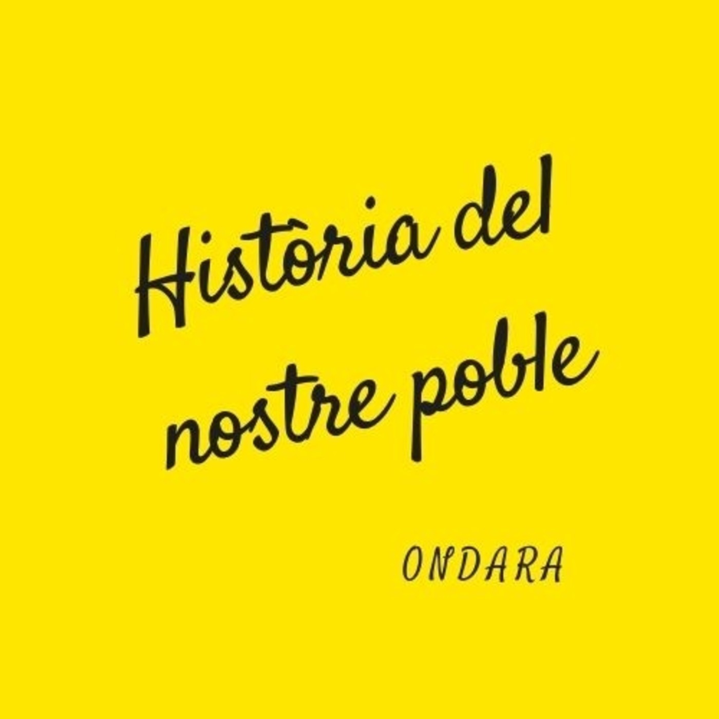 ONDARA: HISTÒRIA DEL NOSTRE POBLE