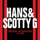 Hans & Scotty G - December 10, 2019 - Hour 1