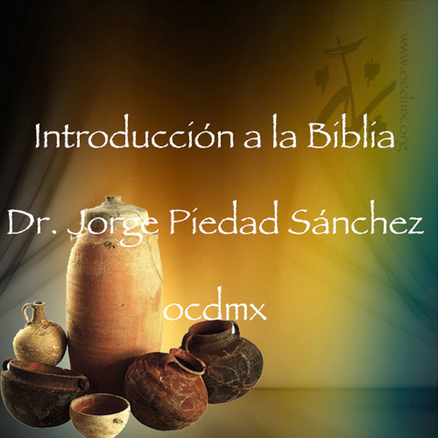 Introducción a la Biblia, Dr. Jorge Piedad Sánchez