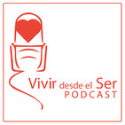 Vivir desde el Ser podcast