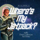 Where's my Jetpack ?! Trailer