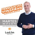 Franquicias que inspiran 13.08.19 - Gonzalo Otalora