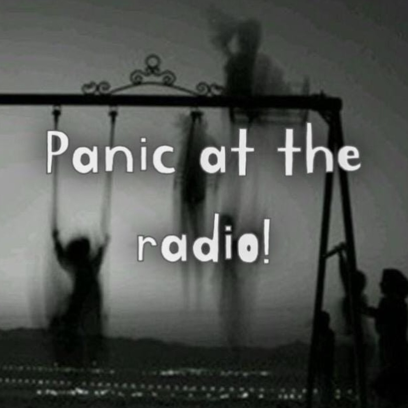 Panic at the radio!
