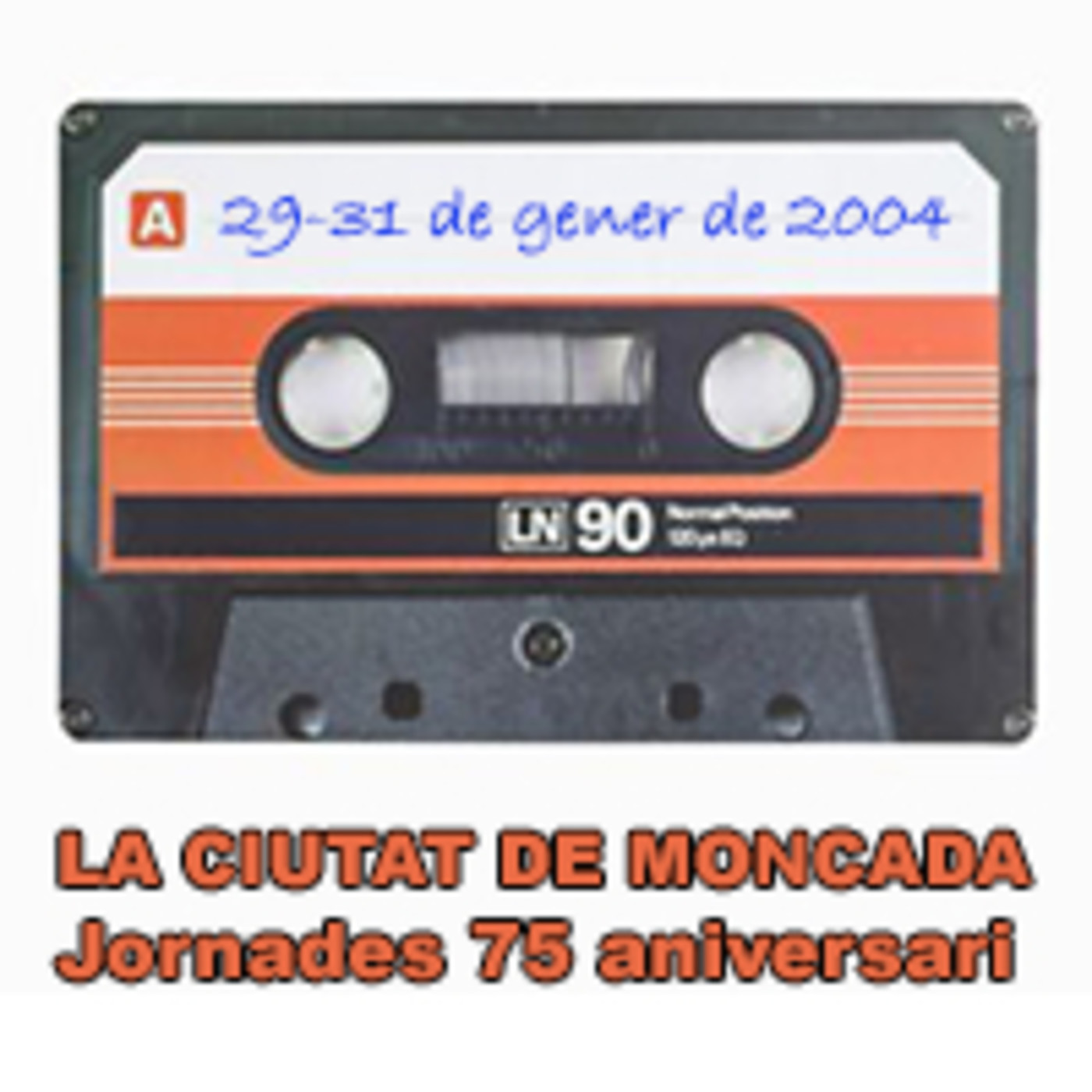 Jornades 75 aniversari: La ciutat de Moncada 2004