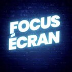 Focus Écran Saison 2 Épisode 11 Édition Spéciale Nouveaux médias