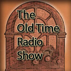 The Old Time Radio Show Episode 12