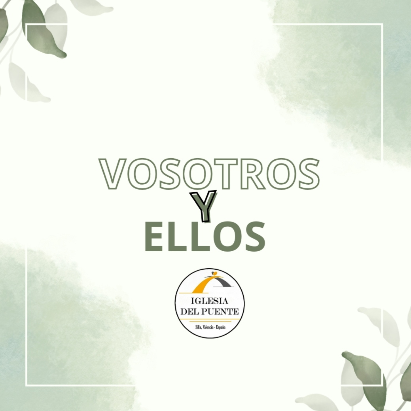 Vosotros y Ellos
