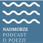 Nadmorze 20. O wierszach Mirki Szychowiak z tomu "Trzeci migda?"