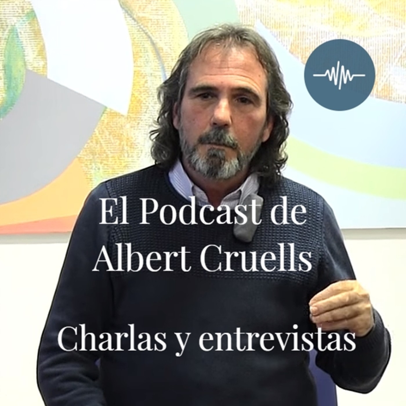 Entrevistas y Charlas de Albert Cruells