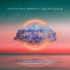 Deep Energy 83 - Almost Silence - Music for Sleep, Meditation, Relaxation, Massage, Yoga, Therapy, Sound Healing and ...
