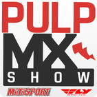 Pulpmx Show #100 Wrap Up Show