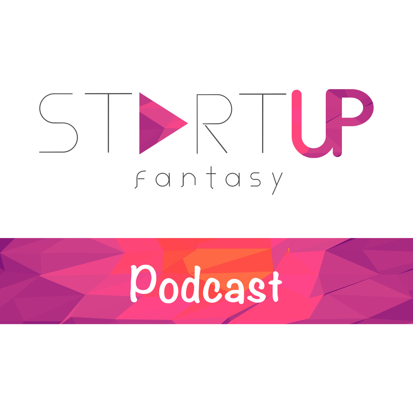 StartUp Fantasy Podcast - Temporada 1