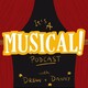 It's A Musical! Podcast Ep.18 - Rent