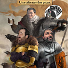 Una cabeza y dos picas - Episodio 14 - La marcha sobre Invernalia