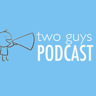 Episode 301 - 2 Guys Team Talk