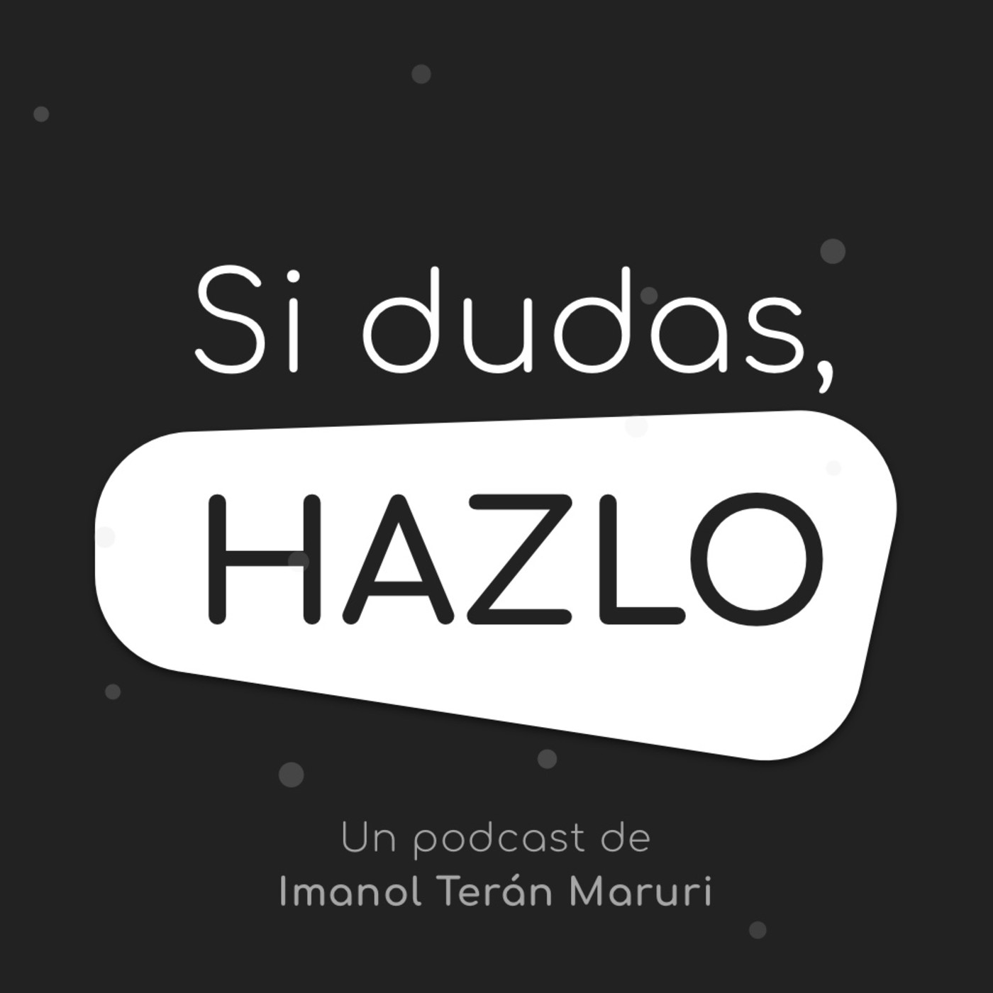 Si dudas, hazlo