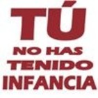 Tu No Has Tenido Infancia