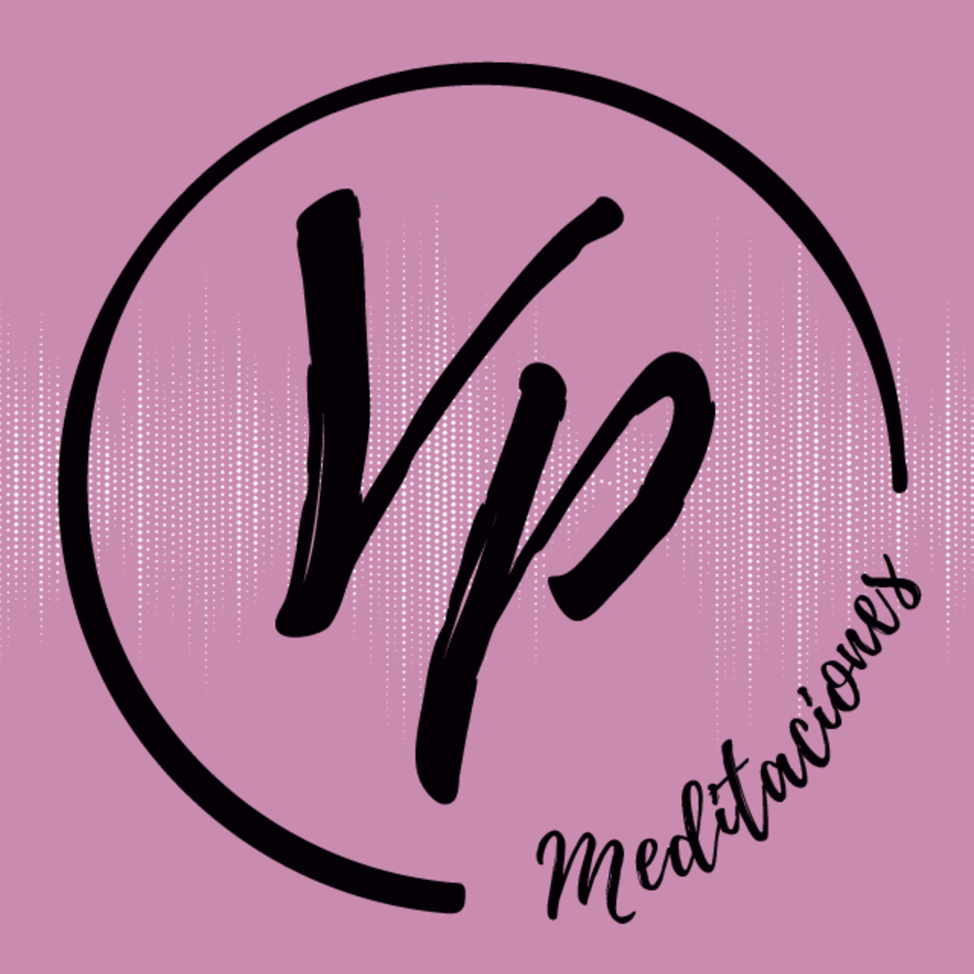 Meditaciones: "Vibrar en Plenitud"