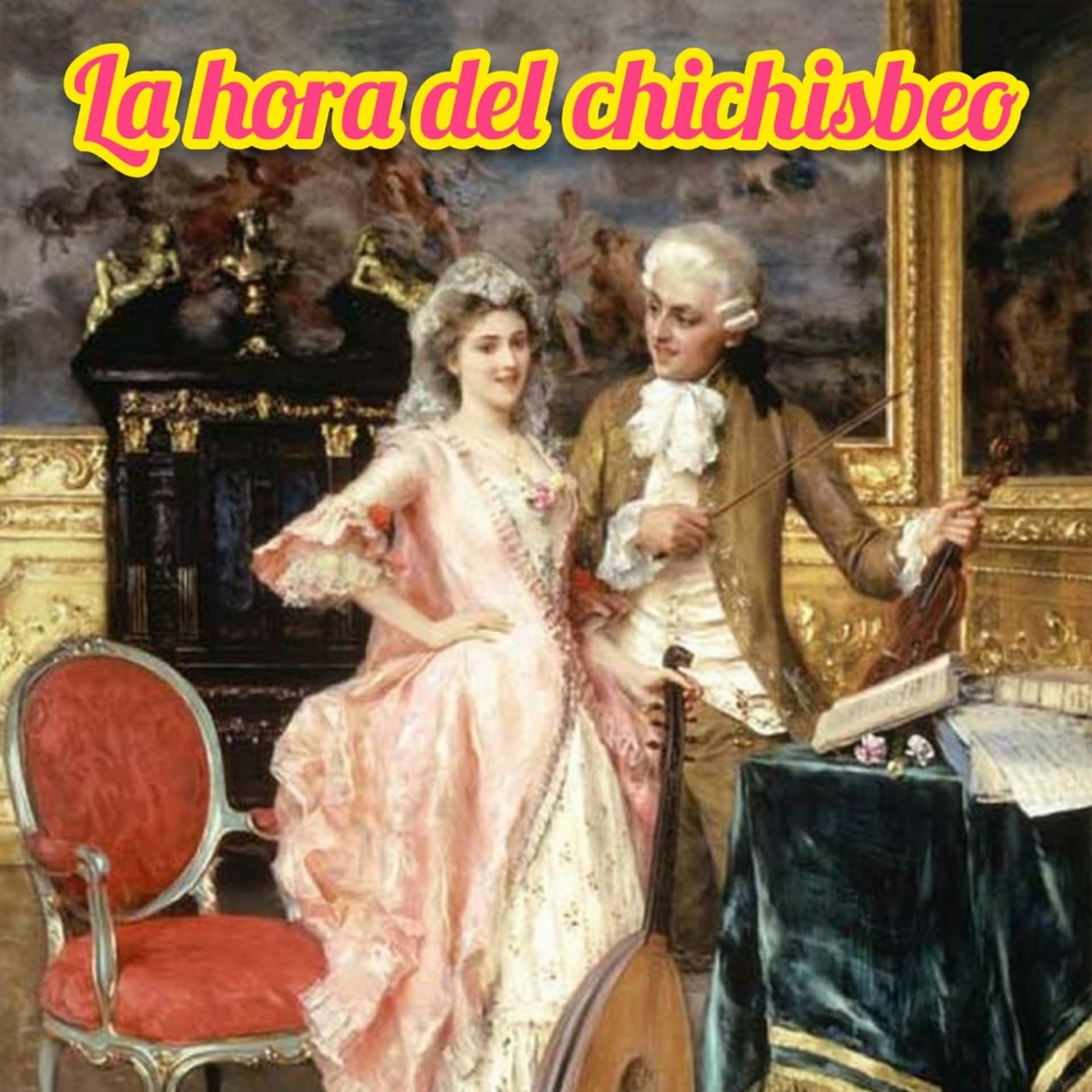 La hora del chichisbeo