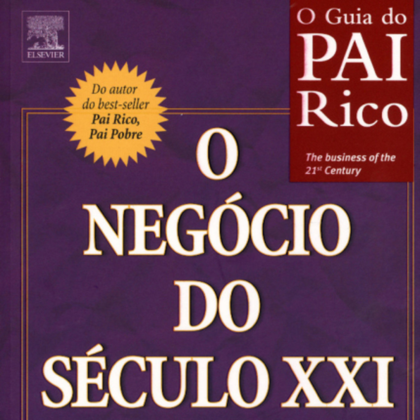 O Negócio do Século XXI - Robert Kyozaki