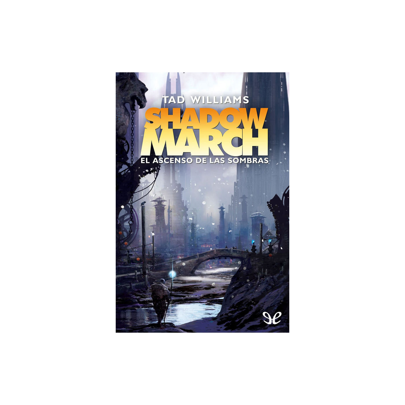 Shadowmarch 3 de Tad Williams
