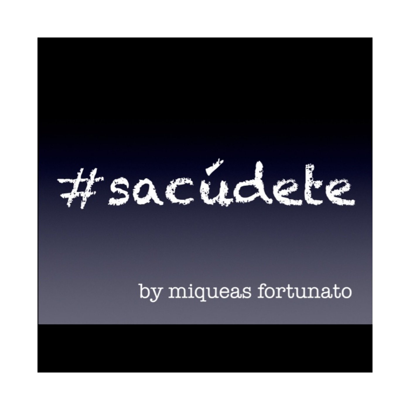 #sacúdete by Miqueas Fortunato
