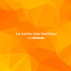 La noche más hermosa - 17/11/2019 02:00:01
