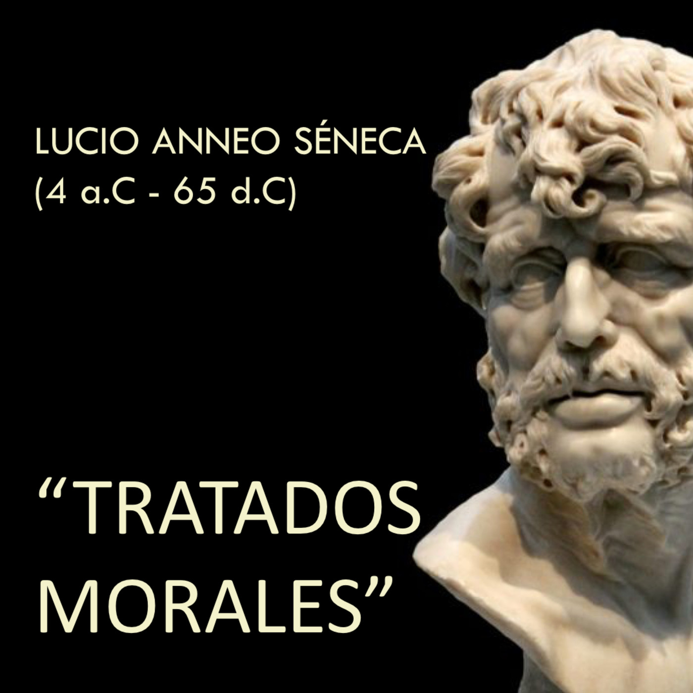Lucio Anneo Séneca - TRATADOS MORALES