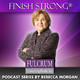 Podcast Trailer: Finish Strong®