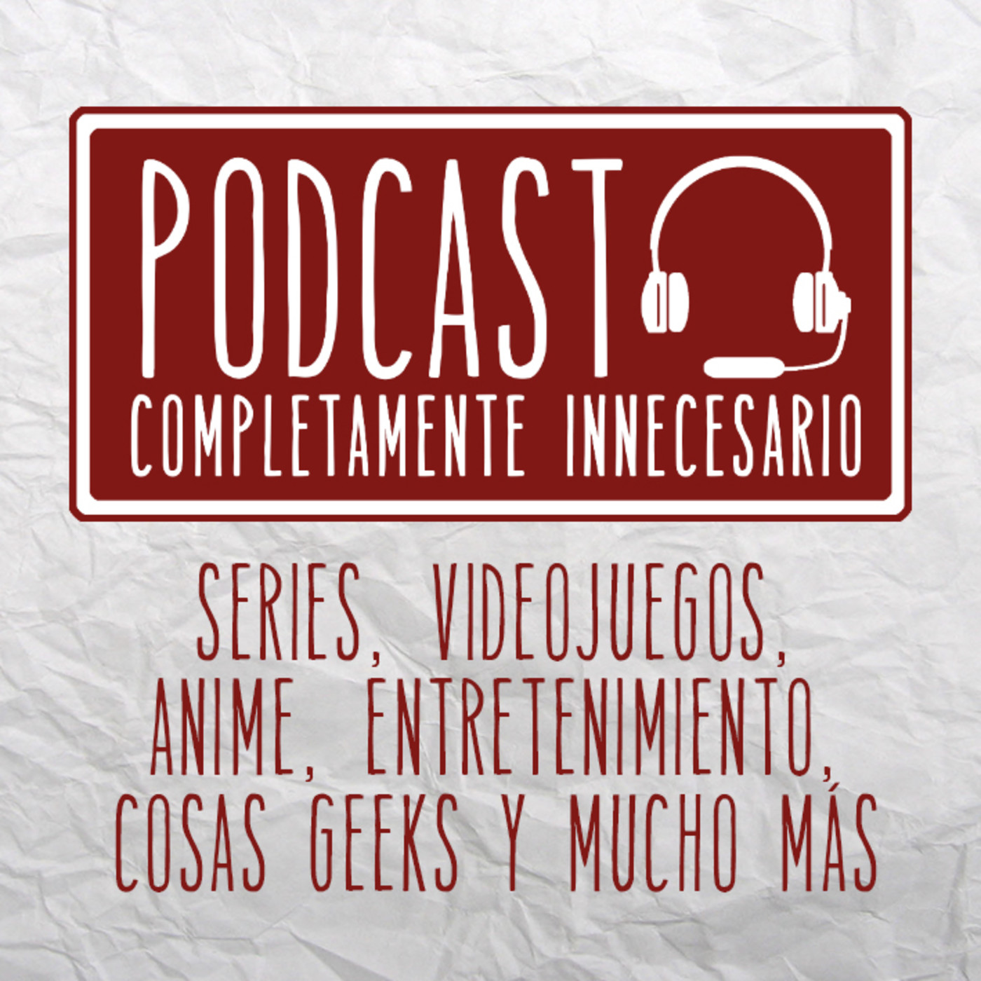 Podcast Completamente Innecesario