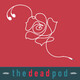 Dead Show/podcast for 2/21/20